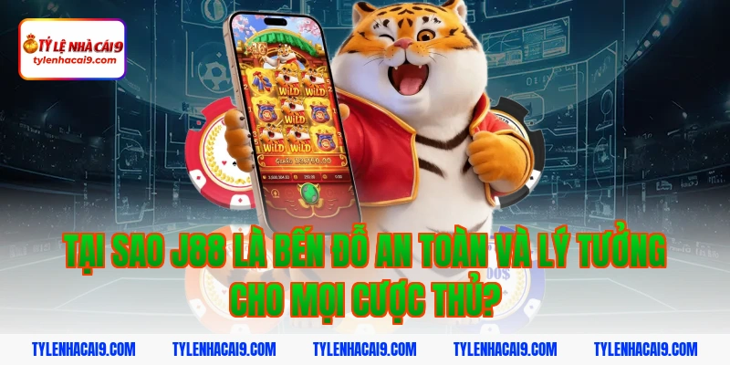 Hướng dẫn chi tiết thao tác đăng nhập J88 nhanh chóng nhất 2 Tại sao j88 là bến đỗ an toàn và lý tưởng cho mọi cược thủ?