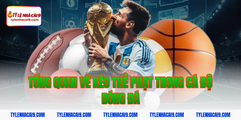 Tổng hợp mẹo đọc kèo thẻ phạt chuẩn không cần chỉnh từ vip 2 Tổng quan về kèo thẻ phạt trong cá độ bóng đá