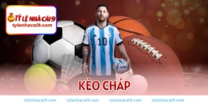 Kèo Chấp Là Gì? Bí Quyết Soi Kèo Chấp Bóng Đá Luôn Thắng 6 kèo cháp