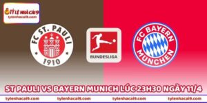 Tin Soi Kèo St Pauli Vs Bayern Munich Lúc 23h30 Ngày 11/4 5 Tin Soi Kèo St Pauli Vs Bayern Munich Lúc 23h30 Ngày 11/4